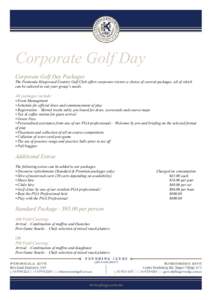 Corporate Golf Day Corporate Golf Day Packages The Peninsula Kingswood Country Golf Club offers corporate visitors a choice of several packages, all of which can be tailored to suit your group’s needs.  All packages in
