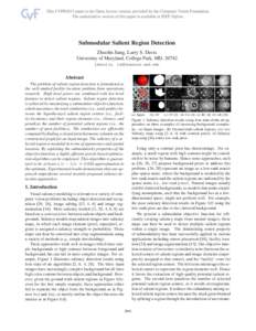 2013 IEEE Conference on Computer Vision and Pattern Recognition  Submodular Salient Region Detection Zhuolin Jiang, Larry S. Davis University of Maryland, College Park, MD, 20742 {zhuolin, lsd}@umiacs.umd.edu