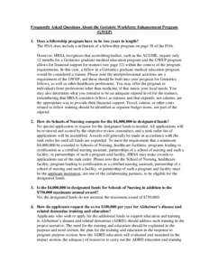 Frequently Asked Questions About the Geriatric Workforce Enhancement Program (GWEP) 1. Does a fellowship program have to be two years in length? The FOA does include a definition of a fellowship program on page 38 of the