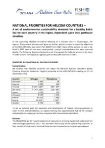 NATIONAL PRIORITIES FOR HELCOM COUNTRIES – A set of environmental sustainability demands for a healthy Baltic Sea for each country in the region, dependent upon their particular situation At the upcoming HELCOM Ministe