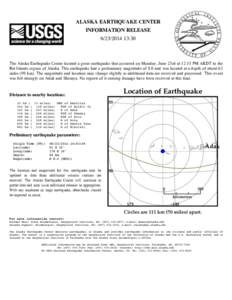 ALASKA EARTHQUAKE CENTER INFORMATION RELEASE[removed]:30 The Alaska Earthquake Center located a great earthquake that occurred on Monday, June 23rd at 12:53 PM AKDT in the Rat Islands region of Alaska. This earthquak