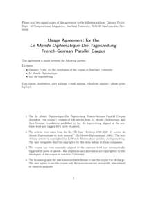 Please send two signed copies of this agreement to the following address: Garance Paris, Dept. of Computational Linguistics, Saarland University, D[removed]Saarbruecken, Germany. Usage Agreement for the Le Monde Diplomatiq