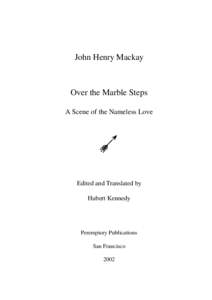 John Henry Mackay  Over the Marble Steps A Scene of the Nameless Love  Edited and Translated by