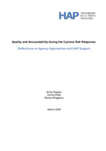 Quality and Accountability during the Cyclone Sidr Response: Reflections on Agency Approaches and HAP Support Emily Rogers Smruti Patel Monica Blagescu