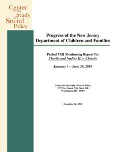 Progress of the New Jersey Department of Children and Families Period VIII Monitoring Report for Charlie and Nadine H. v. Christie January 1 – June 30, 2010