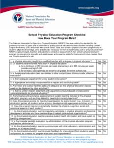 School Physical Education Program Checklist How Does Your Program Rate? The National Association for Sport and Physical Education (NASPE) has been setting the standard for the profession for over 32 years and is committe