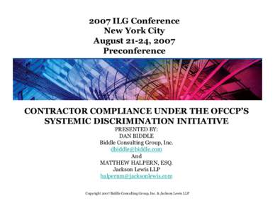 2007 ILG Conference New York City August 21-24, 2007 Preconference  CONTRACTOR COMPLIANCE UNDER THE OFCCP’S