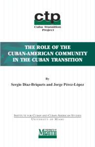 THE ROLE OF THE CUBAN-AMERICAN COMMUNITY IN THE CUBAN TRANSITION By
