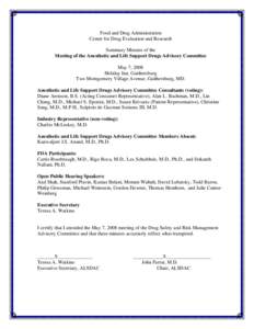 Food and Drug Administration Center for Drug Evaluation and Research Summary Minutes of the Meeting of the Anesthetic and Life Support Drugs Advisory Committee May 7, 2008 Holiday Inn, Gaithersburg