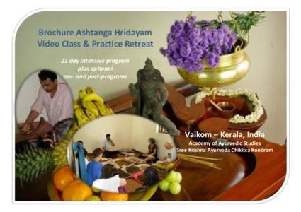 Brochure Ashtanga Hridayam Video Class & Practice Retreat 21 day intensive program plus optional pre- and post-programs