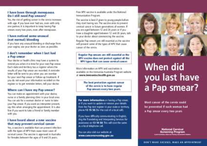 Pap test / Cervical cancer / Cervix / Human papillomavirus / HPV vaccine / Hysterectomy / Cervical screening / Vagina / Cervical intraepithelial neoplasia / Medicine / Papillomavirus / Gynaecological cancer