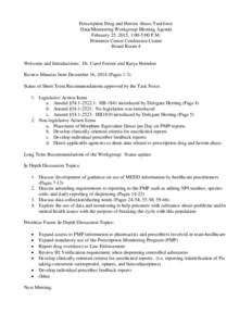 Prescription Drug and Heroin Abuse Taskforce Data/Monitoring Workgroup Meeting Agenda February 25, 2015, 1:00-5:00 P.M. Perimeter Center Conference Center Board Room 4