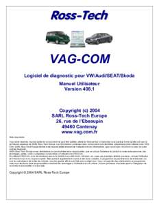 VAG-COM Logiciel de diagnostic pour VW/Audi/SEAT/Skoda Manuel Utilisateur VersionCopyright (c) 2004