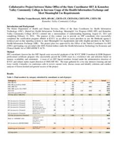 Collaborative Project between Maine Office of the State Coordinator HIT & Kennebec Valley Community College to Increase Usage of the Health Information Exchange and Meet Meaningful Use Requirements Martha Vrana-Bossart, 