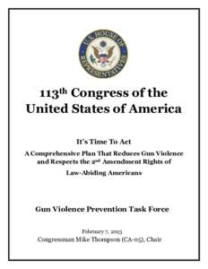 113th Congress of the United States of America It’s Time To Act A Comprehensive Plan That Reduces Gun Violence and Respects the 2nd Amendment Rights of Law-Abiding Americans