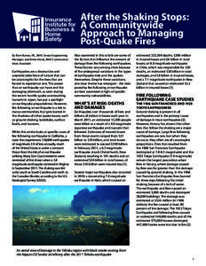 After the Shaking Stops: A Communitywide Approach to Managing Post-Quake Fires By Rem Brown, P.E., IBHS Senior Engineering Manager, and Brent Henzi, IBHS Communications Associate