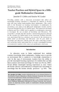 The Mathematics Educator 2013 Vol. 22, No. 2, 55–81 Teacher Practices and Hybrid Space in a fifthgrade Mathematics Classroom Jennifer D. Cribbs and Sandra M. Linder Providing students with a classroom environment that 