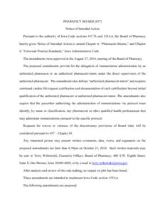 PHARMACY BOARD[removed]Notice of Intended Action Pursuant to the authority of Iowa Code sections[removed]and 155A.6, the Board of Pharmacy hereby gives Notice of Intended Action to amend Chapter 4, “Pharmacist-Interns,”