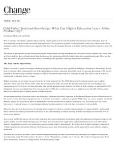 MARCH-APRILCold Rolled Steel and Knowledge: What Can Higher Education Learn About Productivity? by Candace Thille and Joel Smith How is teaching introductory statistics like producing a high-quality coil of cold r