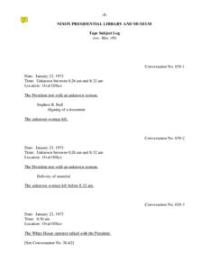 -1NIXON PRESIDENTIAL LIBRARY AND MUSEUM Tape Subject Log (rev. Mar.-09) Conversation No[removed]Date: January 23, 1973