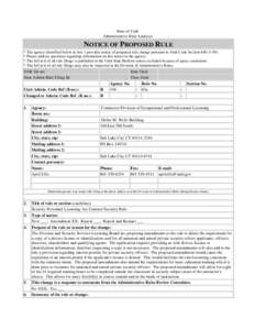 State of Utah Administrative Rule Analysis NOTICE OF PROPOSED RULE * The agency identified below in box 1 provides notice of proposed rule change pursuant to Utah Code Section 63G-3-301. * Please address questions regard