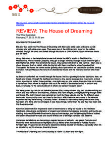The house of dreaming  	
   http://au.news.com/thewest/entertainment/a/-/entertainment[removed]review-the-house-ofdreaming/	
  
