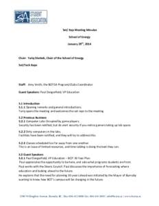 Set/ Rep Meeting Minutes School of Energy January 29th, 2014 Chair: Tariq Shobob, Chair of the School of Energy Set/Tech Reps