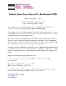    National Music Centre: Request For Qualifications (RFQ) Date of Issue: August 23, 2013 National Music Centre Public Art Project[removed]Avenue SE Calgary, Alberta