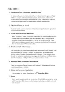 FAQs – AEOS 3 1. Completion of Form N (Sustainable Management Plan) A Guidance Document on Completion of Form N (Sustainable Management Plan), AEOS 3 is available on the Department’s website. The minimum and maximum 