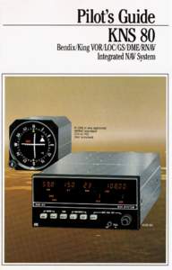 Pilot’s Guide KNS 80 Bendix/King VORILOCIGSIDMERNAV Integrated NAV System