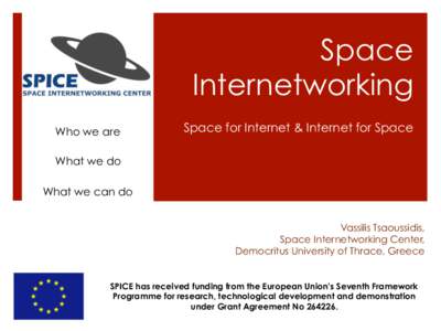 Space Internetworking Who we are Space for Internet & Internet for Space