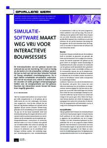 OPVALLEND werk In de rubriek Opvallend komen ondernemers aan het woord met opvallende werkzaamheden, innovaties, diensten, werkplekken of producten. Wil je reageren of weet je zelf een leuk onderwerp? Mail dan naar info@