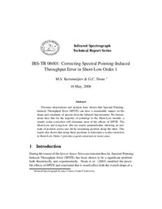 Infrared Spectrograph Technical Report Series IRS-TR 06001: Correcting Spectral Pointing-Induced Throughput Error in Short-Low Order 1 M.S. Keremedjiev & G.C. Sloan ∗