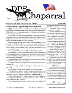 page 1  Produced by DPS Public Information, ([removed]Proposition 4 equals big bucks for DPS DPS has a million reasons to be interested in voters heading to the polls