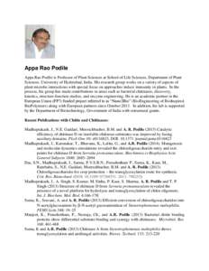 Appa Rao Podile Appa Rao Podile is Professor of Plant Sciences at School of Life Sciences, Department of Plant Sciences, University of Hyderabad, India. His research group works on a variety of aspects of plant microbe i