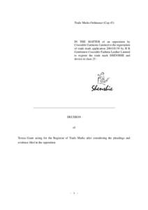 Trade Marks Ordinance (Cap 43)  IN THE MATTER of an opposition by Crocodile Garments Limited to the registration of trade mark application[removed]by H K Gentlemen Crocodile Fashion Leather Limited