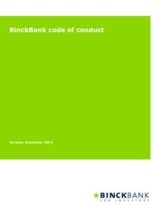 BinckBank code of conduct  Version: December 2014 Principles This document puts into effect the best practice provision II.1.3 (b) of the Dutch Corporate Governance Code