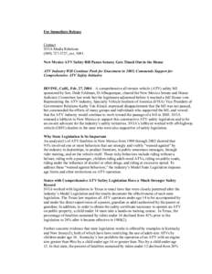 For Immediate Release Contact SVIA Media Relations, extNew Mexico ATV Safety Bill Passes Senate; Gets Timed Out in the House ATV Industry Will Continue Push for Enactment in 2005; Commends Support f