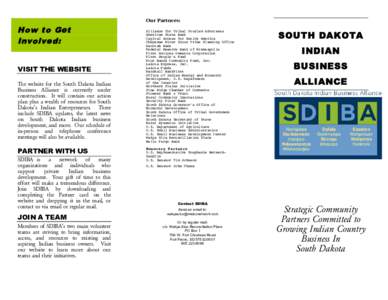 Our Partners:  How to Get Involved: VISIT THE WEBSITE The website for the South Dakota Indian