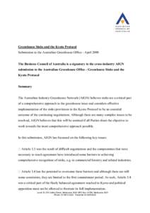 Greenhouse Sinks and the Kyoto Protocol Submission to the Australian Greenhouse Office - April 2000 The Business Council of Australia is a signatory to the cross-industry AIGN submission to the Australian Greenhouse Offi