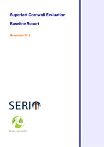 Superfast Cornwall Evaluation Baseline Report November 2011 Superfast Cornwall Baseline Report