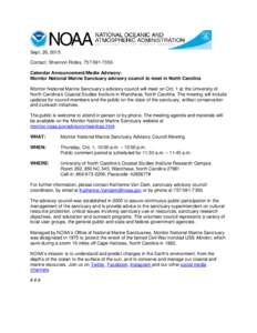 Sept. 26, 2015 Contact: Shannon Ricles, Calendar Announcement/Media Advisory: Monitor National Marine Sanctuary advisory council to meet in North Carolina Monitor National Marine Sanctuary’s advisory counc