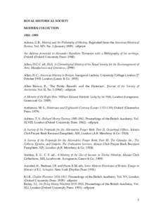 ROYAL HISTORICAL SOCIETY MODERN COLLECTIONAdams, G.B., History and the Philosophy of History, Reprinted from the American Historical Review, Vol. XIV, No. 2 (Januaryoffprint An Address presented to 