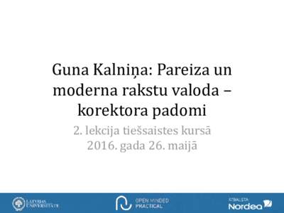 Guna Kalniņa: Pareiza un moderna rakstu valoda – korektora padomi