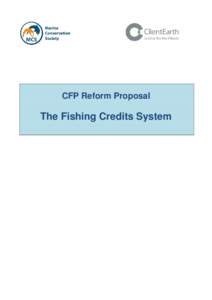 CFP Reform Proposal  The Fishing Credits System ClientEarth and Marine Conservation Society- CFP Reform Proposal – The Fishing Credits System