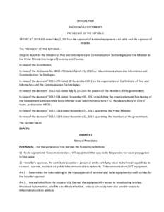 OFFICIAL PART PRESIDENTIAL DOCUMENTS PRESIDENCY OF THE REPUBLIC DECREE N ° dated May 2, 2013 on the approval of terminal equipment and radio and the approval of installer. THE PRESIDENT OF THE REPUBLIC.