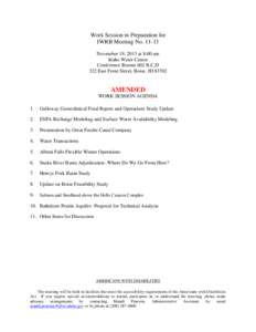 Work Session in Preparation for IWRB Meeting No[removed]November 19, 2013 at 8:00 am Idaho Water Center Conference Rooms 602 B,C,D 322 East Front Street, Boise, ID 83702
