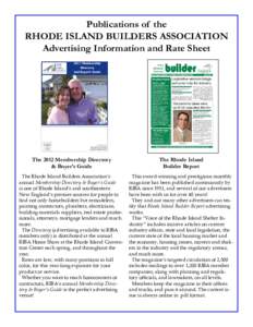 Publications of the RHODE ISLAND BUILDERS ASSOCIATION Advertising Information and Rate Sheet The 2012 Membership Directory & Buyer’s Guide