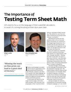 Waterfall Calculations /Interview  The Importance of Testing Term Sheet Math GPs need to focus on the language of their waterfall calculations