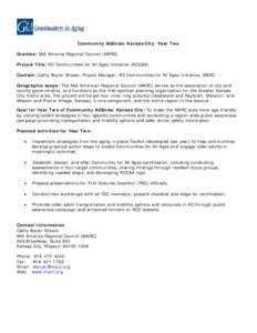 Community AGEnda: Kansas City: Year Two Grantee: Mid-America Regional Council (MARC) Project Title: KC Communities for All Ages Initiative (KCCAA) Contact: Cathy Boyer-Shesol, Project Manager, KC Communities for All Ages